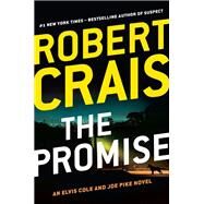 The Promise An Elvis Cole and Joe Pike Novel by Crais, Robert, 9780399161490