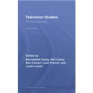 Television Studies: The Key Concepts by Calvert; Ben, 9780415371490