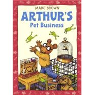 Arthur's Pet Business by Brown, Marc Tolon, 9780785711490