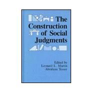 The Construction of Social Judgments by Martin; Leonard L., 9780805811490