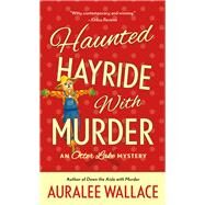 Haunted Hayride With Murder by Wallace, Auralee, 9781250151490