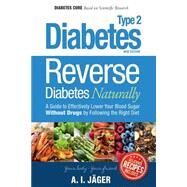 Reverse Diabetes Naturally by Jger, Anna I., 9781508711490