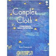 Complex Cloth by Dunnewold, Jane, 9781564771490