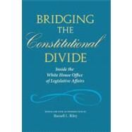 Bridging the Constitutional Divide by Riley, Russell L., 9781603441490