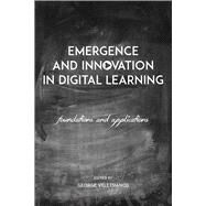 Emergence and Innovation in Digital Learning by Veletsianos, George, 9781771991490