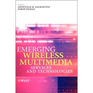 Emerging Wireless Multimedia Services and Technologies by Salkintzis, Apostolis; Passas, Nikos, 9780470021491
