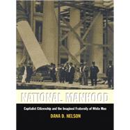 National Manhood by Nelson, Dana D.; Pease, Donald E., 9780822321491