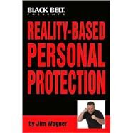 Reality-based Personal Protection by Wagner, Jim, 9780897501491