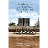 Infrastructure and Poverty in Sub-saharan Africa by Estache, Antonio; Wodon, Quentin, 9781137381491