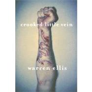 Crooked Little Vein by Ellis, Warren, 9781596061491