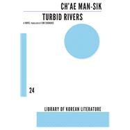 Turbid Rivers by Man-Sik, Ch'Ae; Kim, Chunghee; Anthony, of Taize, Brother, 9781628971491