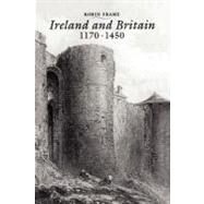 Ireland and Britain, 1170-1450 by Frame, Robin, 9781852851491