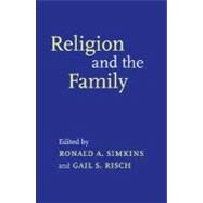 Religion and the Family by Simkins, Ronald A.; Risch, Gail S., 9781881871491