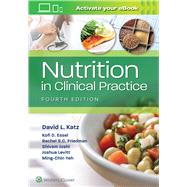 Nutrition in Clinical Practice by Katz, David; Yeh, Ming-Chin; Levitt, Joshua; Essel, Kofi D; Joshi, Shivam; Friedman, Rachel Summer Clair, 9781975161491