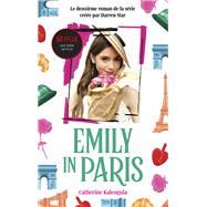 Emily in Paris - Le roman de la srie tome 2 by Netflix; Catherine Kalengula, 9782017181491