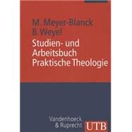 Studien- Und Arbeitsbuch Praktische Theologie by Meyer-Blanck, Michael, 9783825231491