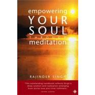 Empowering Your Soul Through Meditation by Singh, Rajinder, 9780007161492