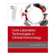 Core Laboratory Technologies in Clinical Immunology by Rich, Robert R., 9780323661492