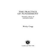 The Practice of Punishment by Cragg,Wesley, 9780415041492