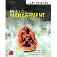 Project Management: A Socio-Technical Approach, 2024 Release by Erik W. Larson, 9781260961492