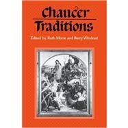 Chaucer Traditions: Studies in Honour of Derek Brewer by Edited by Ruth Morse , Barry Windeatt, 9780521031493