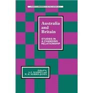 Australia and Britain: Studies in a Changing Relationship by Homs,James, 9780714631493