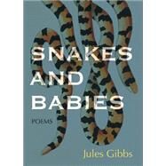 Snakes & Babies by Jules Gibbs, 9780815611493