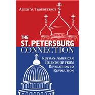 The St. Petersburg Connection by Alexis S. Troubetzkoy, 9781459731493