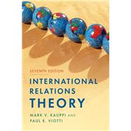 International Relations Theory by Kauppi, Mark V.; Viotti, Paul R., 9781538171493