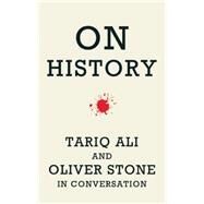 On History by Stone, Oliver; Ali, Tariq, 9781608461493