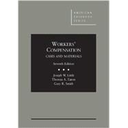 Workers' Compensation, Cases and Materials, 7th by Little, Joseph W.; Eaton, Thomas A.; Smith, Gary R., 9780314281494