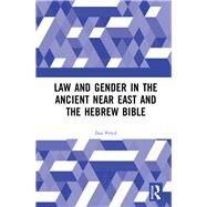 Law and Gender in the Ancient Near East and the Hebrew Bible by Peled, Ilan, 9780367371494
