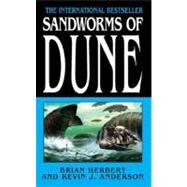 Sandworms of Dune by Herbert, Brian; Anderson, Kevin J., 9780765351494