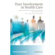 User Involvement in Health Care by Greenhalgh, Trisha; Humphrey, Charlotte; Woodard, Fran, 9781405191494