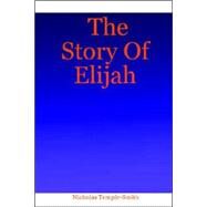 The Story of Elijah by Temple-smith, Nicholas, 9781411651494