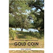 The Gold Coin by Rogers, Eddy, 9781543941494