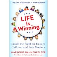 Life Is Winning by Dannenfelser, Marjorie, 9781630061494