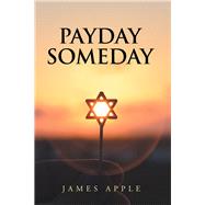 Payday Someday by Apple, James L., 9781796011494