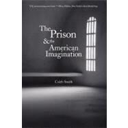 The Prison and the American Imagination by Caleb Smith, 9780300171495