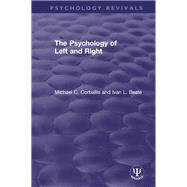 The Psychology of Left and Right by Corballis, Michael C.; Beale, Ivan L., 9780367501495