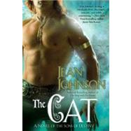 The Cat A Novel of the Sons of Destiny by Johnson, Jean, 9780425221495