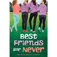 Best Friends for Never by Vrettos, Adrienne Maria, 9780545561495
