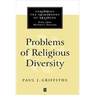 Problems of Religious Diversity by Griffiths, Paul J., 9780631211495