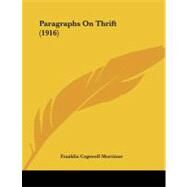 Paragraphs on Thrift by Mortimer, Franklin Cogswell, 9781104361495