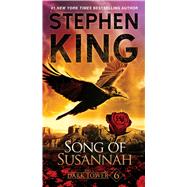 The Dark Tower VI Song of Susannah by King, Stephen; Anderson, Darrel, 9781416521495