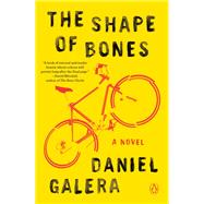 The Shape of Bones by Galera, Daniel; Entrekin, Alison, 9780143131496