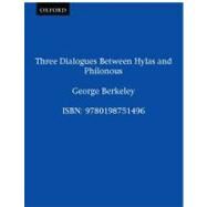Three Dialogues Between Hylas and Philonous by Berkeley, George; Dancy, Jonathan, 9780198751496