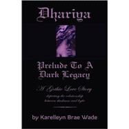 Dhariya by Wade, Karellelyn Brae, 9781439211496
