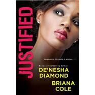 Justified by Diamond, De'nesha; Cole, Briana, 9781496711496