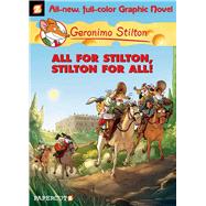 Geronimo Stilton Graphic Novels #15: All for Stilton, Stilton for All! by Stilton, Geronimo, 9781629911496